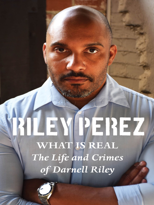 Title details for What Is Real by Riley Perez - Available